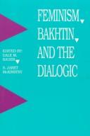 Cover of: Feminism, Bakhtin, and the dialogic