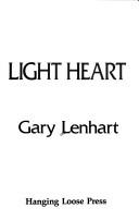 Cover of: Light heart | Gary Lenhart
