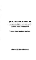 Cover of: Race, gender, and work by Teresa L. Amott