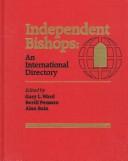 Independent bishops by Gary L. Ward