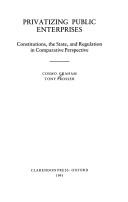 Cover of: Privatizing public enterprises: constitutions, the state, and regulation in comparative perspective