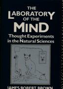 The laboratory of the mind by Brown, James Robert.
