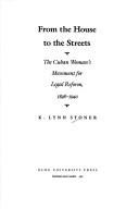 Cover of: From the house to the streets: the Cuban woman's movement for legal reform, 1898-1940