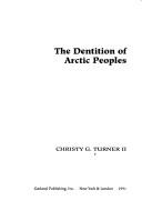 Cover of: The dentition of Arctic peoples