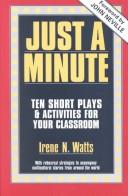 Cover of: Just a minute by Irene N. Watts