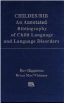 Cover of: CHILDES/BIB: an annotated bibliography of child language and language disorders