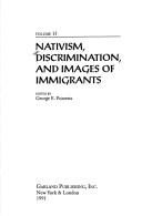 Cover of: Nativism, discrimination, and images of immigrants by edited by George E. Pozzetta.