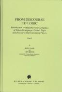 Cover of: From discourse to logic: introduction to modeltheoretic semantics of natural language, formal logic and discourse representation theory