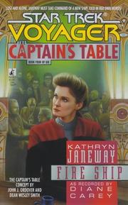 Cover of: Fire Ship: The Captains Table, Book 4: Star Trek: Voyager