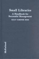 Cover of: Small libraries by Sally Gardner Reed, Sally Gardner Reed