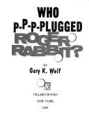 Cover of: Who p-p-plugged Roger Rabbit?