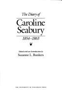 Cover of: The diary of Caroline Seabury, 1854-1863