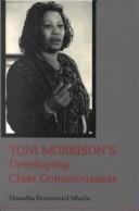 Cover of: Toni Morrison's developing class consciousness