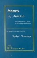 Cover of: Issues in justice: exploring policy issues in the criminal justice system