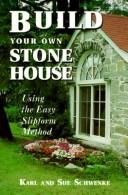 Cover of: Build your own stone house by Karl Schwenke