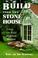 Cover of: Build your own stone house