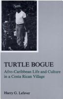 Cover of: Turtle Bogue: Afro-Caribbean life and culture in a Costa Rican village