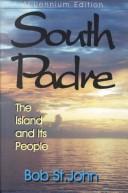 Cover of: South Padre by St. John, Bob., St. John, Bob.