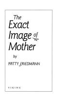 Cover of: The exact image of mother