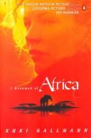 Cover of: I dreamed of Africa by Kuki Gallmann