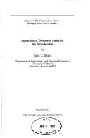 Cover of: Aquaculture economic analysis by Yung-Cheng Shang