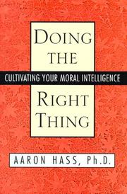 Cover of: Doing the right thing: cultivating your moral intelligence