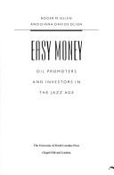 Cover of: Easy money: oil promoters and investors in the Jazz Age