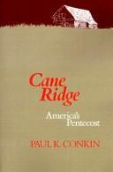 Cover of: Cane Ridge, America's Pentecost by Paul Keith Conkin