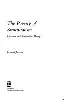 Cover of: The poverty of structuralism | Leonard Jackson