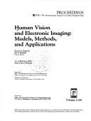 Cover of: Human vision and electronic imaging: models, methods, and applications : 12-14 February 1990, Santa Clara, California