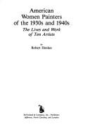 Cover of: American women painters of the 1930s and 1940s: the lives and work of ten artists