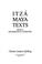 Cover of: Itza Maya texts with a grammatical overview