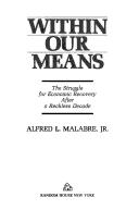 Cover of: Within our means: the struggle for economic recovery after a reckless decade