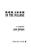 Cover of: Don Juan in the village: a novel