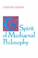 Cover of: The spirit of mediaeval philosophy by Étienne Gilson