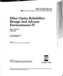 Cover of: Fiber optics reliability: benign and adverse environments IV : 18-20 September 1990, San Jose, California