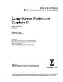 Cover of: Large-screen projection displays II by William P. Bleha, Jr., chair/editor ; sponsored by SPIE--the International Society for Optical Engineering, SPSE--the Society for Imaging Science and Technology, cooperating organization, TAGA--Technical Association of the Graphic Arts.