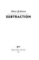Cover of: Subtraction | Mary Robison