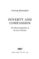 Cover of: Poverty and compassion by Gertrude Himmelfarb, Gertrude Himmelfarb