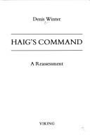 Haigs Command by Denis Winter