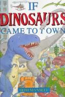 If Dinosaurs Came to Town by Dom Mansell