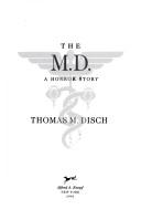 Cover of: The M.D. by Thomas M. Disch