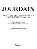 Cover of: Jourdain: Frantz--1847-1935, Francis--1876-1958, Frantz-Philippe--1906-1990