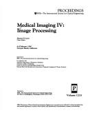 Cover of: Medical imaging IV.: 6-8 February 1990, Newport Beach, California