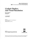 Cover of: Cockpit displays and visual simulation: 17-18 April 1990 , Orlando, Florida