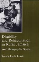 Cover of: Disability and rehabilitation in rural Jamaica: an ethnographic study