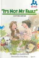 Cover of: "It's not my fault": man's big mistake