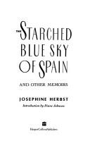 Cover of: The starched blue sky of Spain, and other memoirs