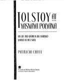 Cover of: Tolstoy at Yasnaya Polyana by Patricia Chute