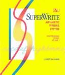 Cover of: SuperWrite: alphabetic writing system : comprehensive course Volume 2